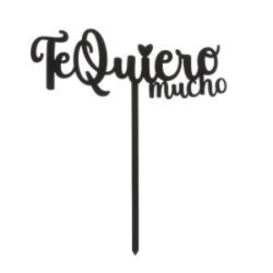 Topper Te quiero mucho Dekora